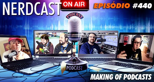 Nerdcast 440 - Making of Podcasts