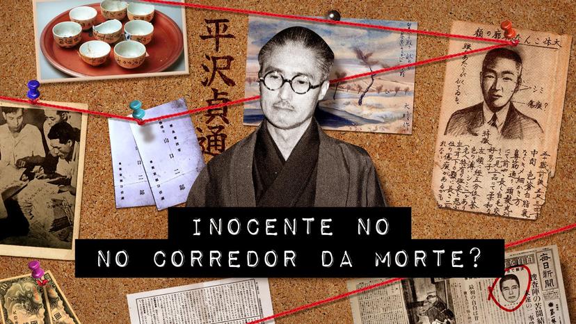 Sadamichi Hirasawa, um inocente no corredor da morte?