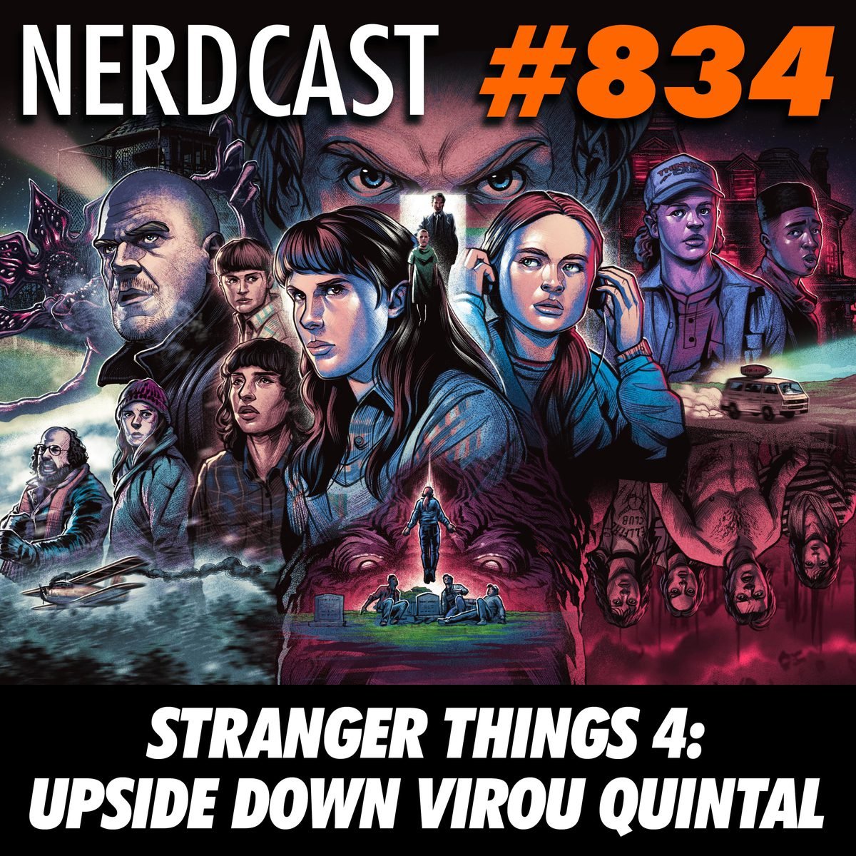 NerdCast 834 - Stranger Things 4: Upside Down virou quintal