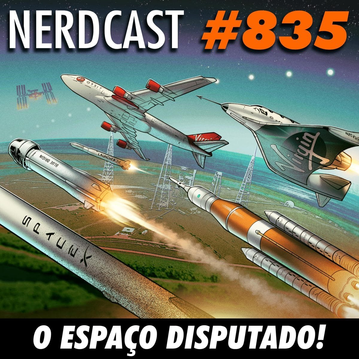 NerdCast 835 - O Espaço Disputado!