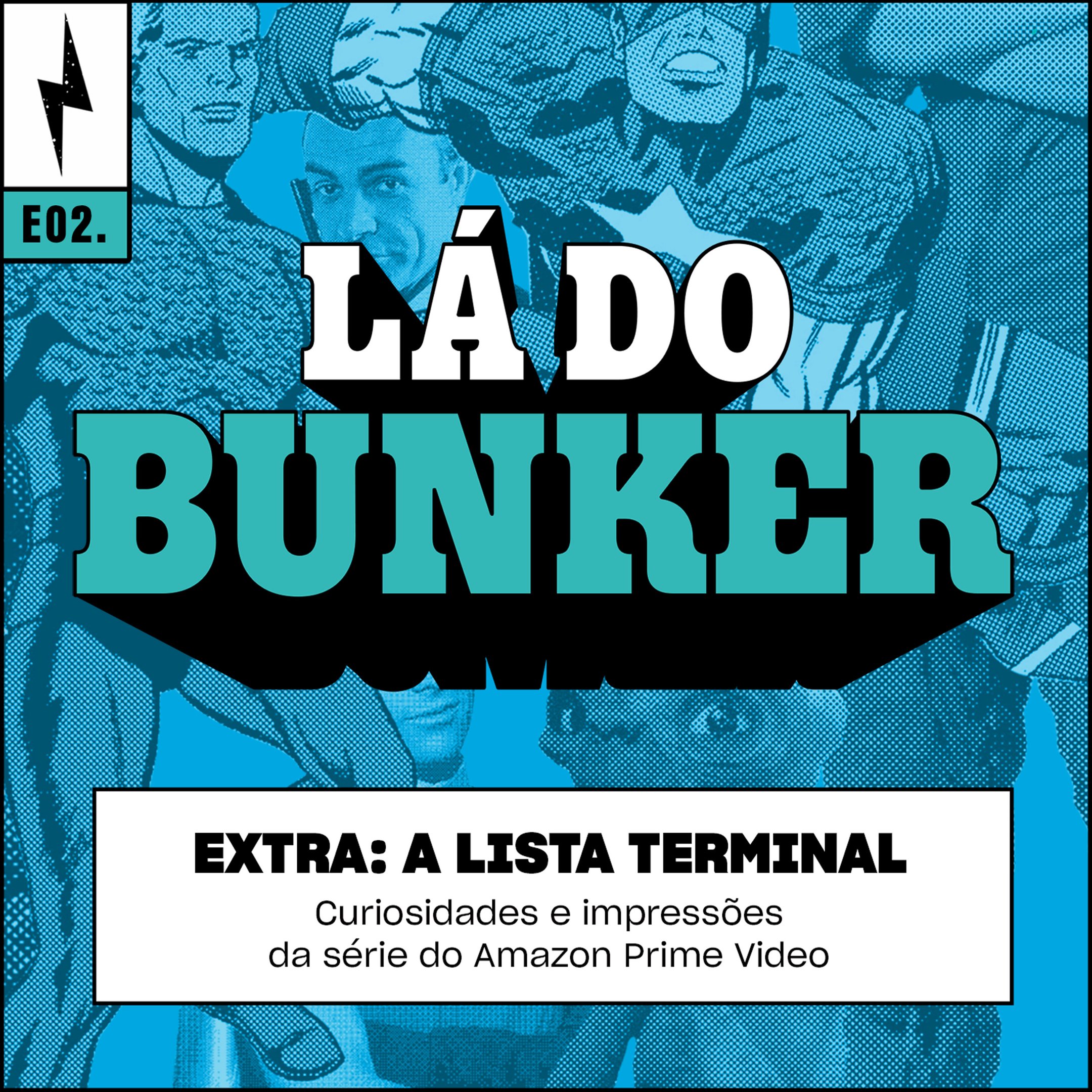 Lá do Bunker Oferecido por Amazon Prime Video - Extra: A Lista Terminal