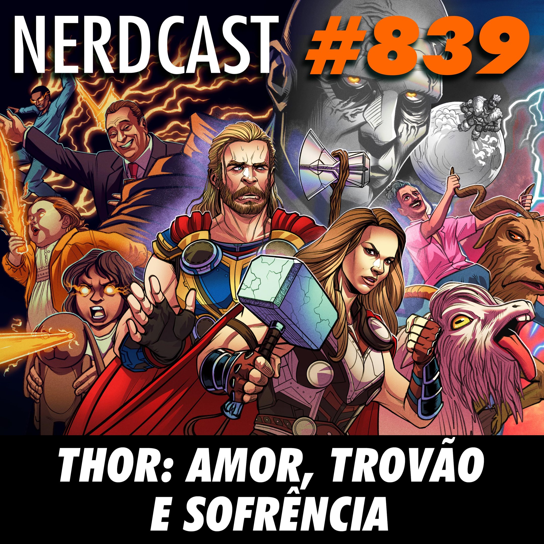 NerdCast 839 - Thor: Amor, Trovão e Sofrência