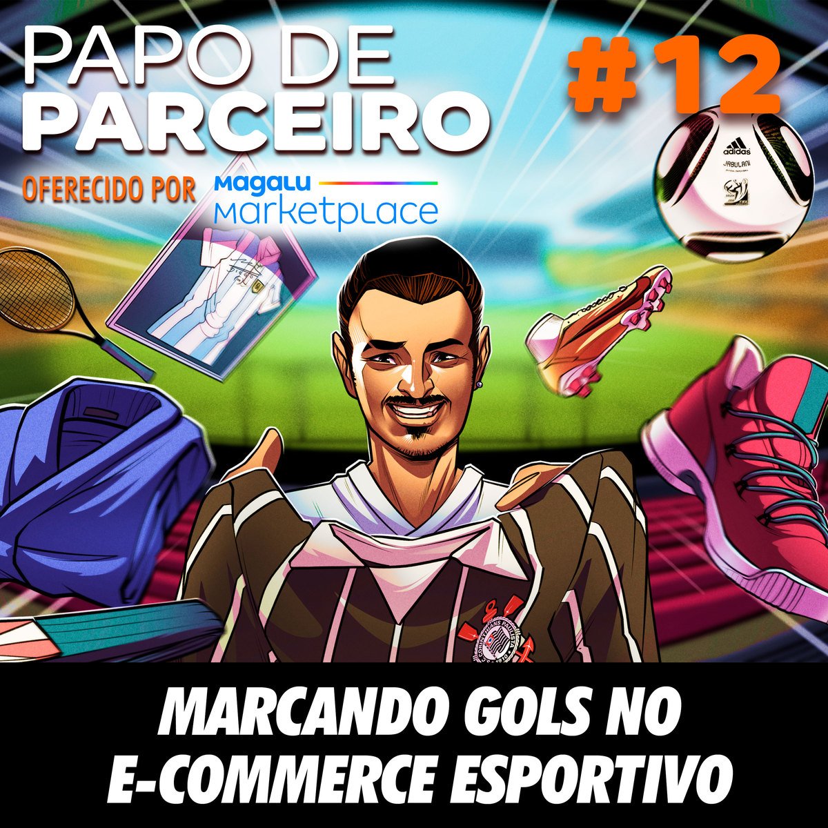 Papo de Parceiro 12 - Marcando gols no e-commerce esportivo