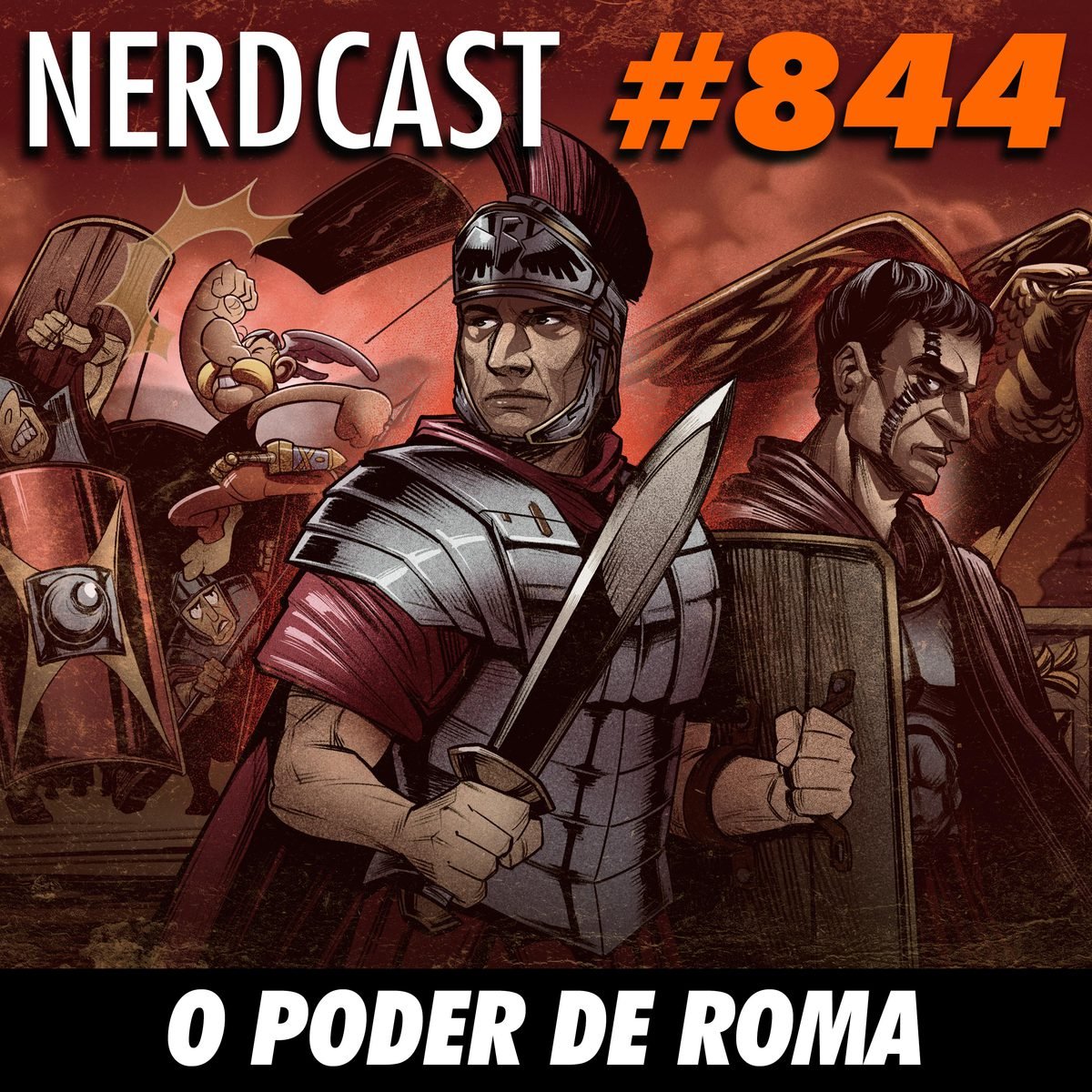 NerdCast 844 - O poder de Roma